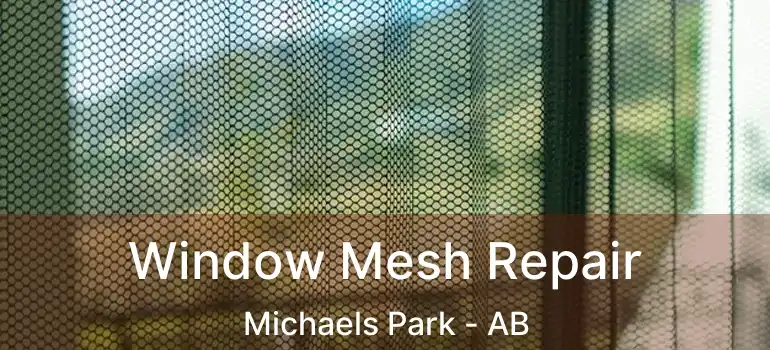 Window Mesh Repair Michaels Park - AB