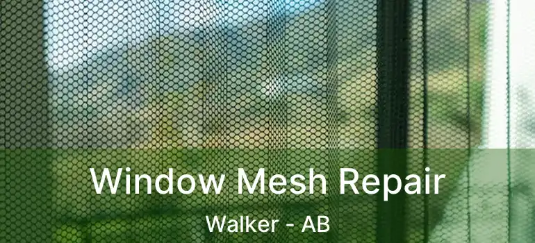  Window Mesh Repair Walker - AB