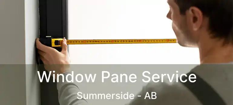  Window Pane Service Summerside - AB