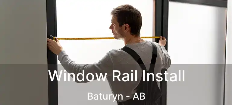  Window Rail Install Baturyn - AB