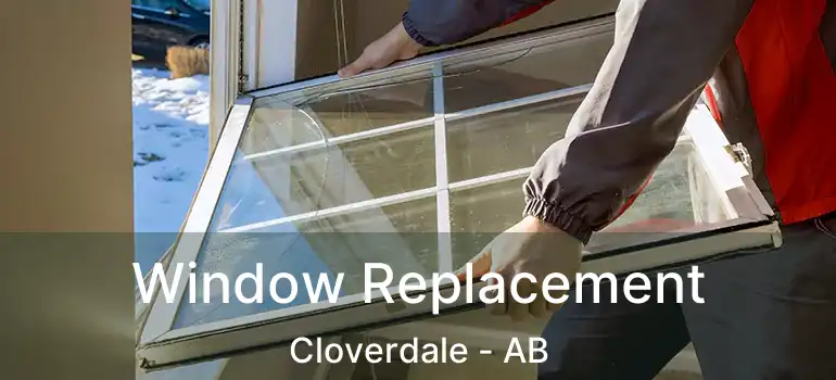  Window Replacement Cloverdale - AB