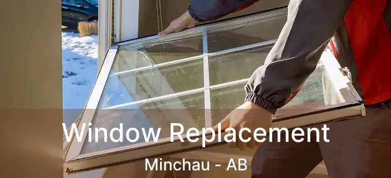  Window Replacement Minchau - AB