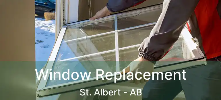  Window Replacement St. Albert - AB