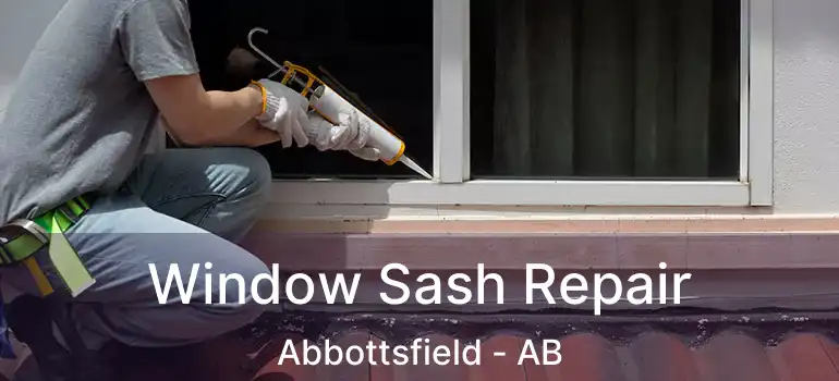 Window Sash Repair Abbottsfield - AB