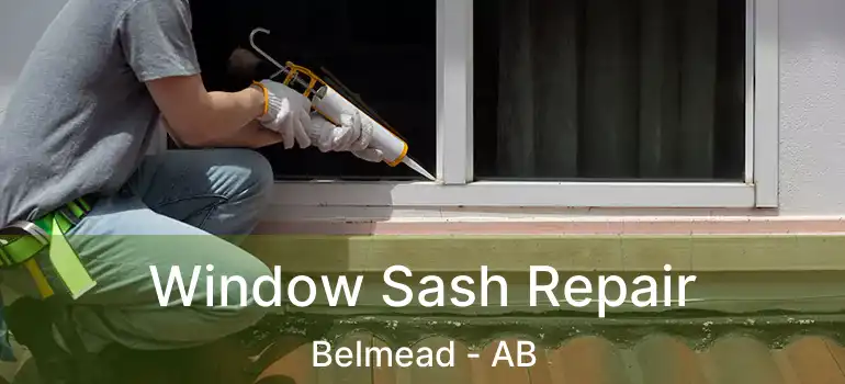  Window Sash Repair Belmead - AB