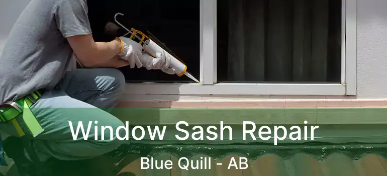  Window Sash Repair Blue Quill - AB