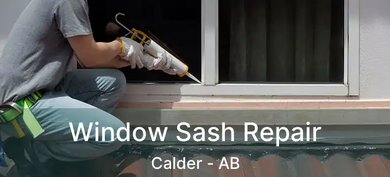  Window Sash Repair Calder - AB