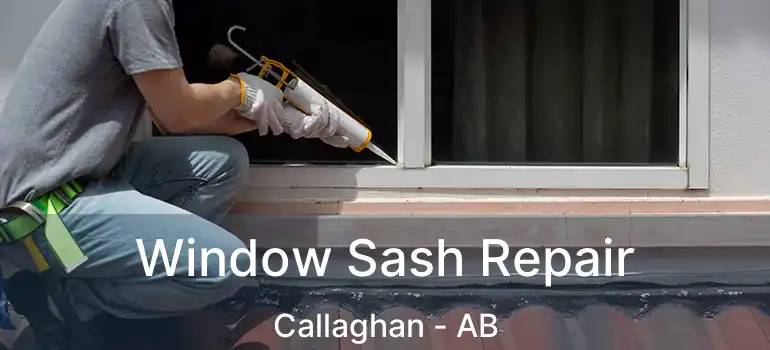  Window Sash Repair Callaghan - AB