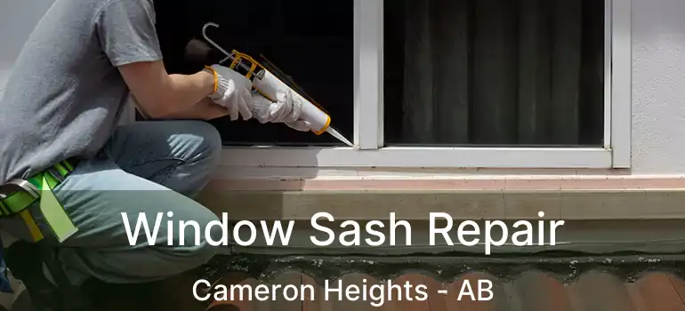  Window Sash Repair Cameron Heights - AB