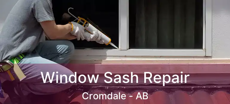  Window Sash Repair Cromdale - AB