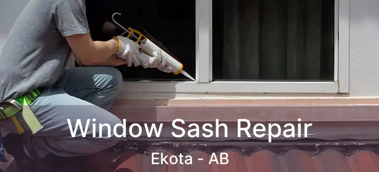  Window Sash Repair Ekota - AB