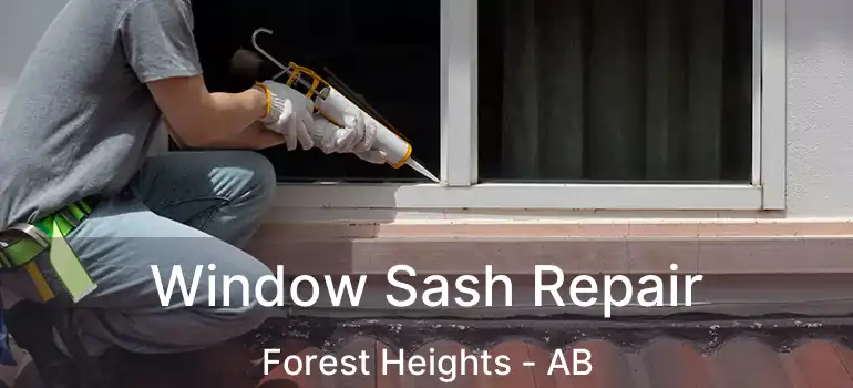  Window Sash Repair Forest Heights - AB