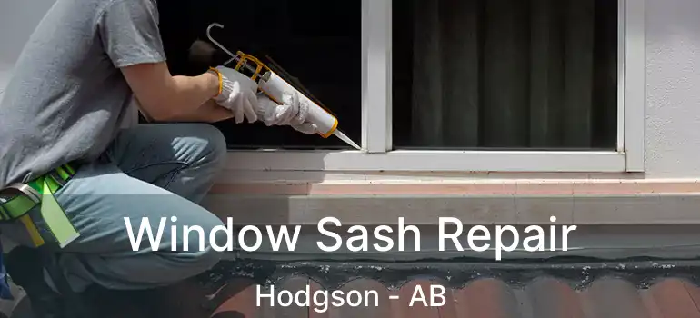  Window Sash Repair Hodgson - AB