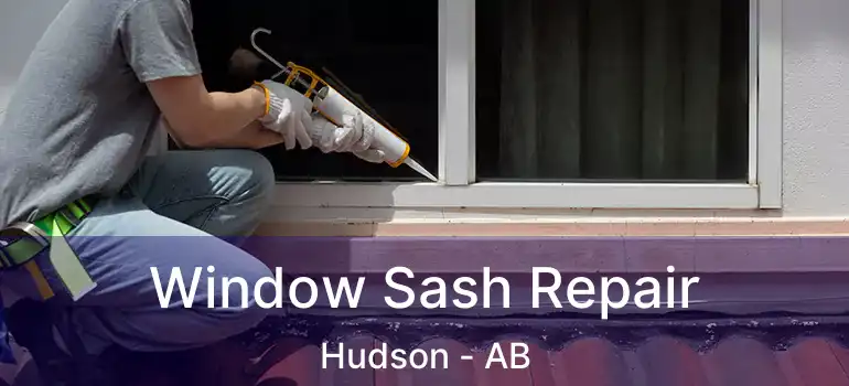  Window Sash Repair Hudson - AB