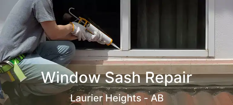  Window Sash Repair Laurier Heights - AB