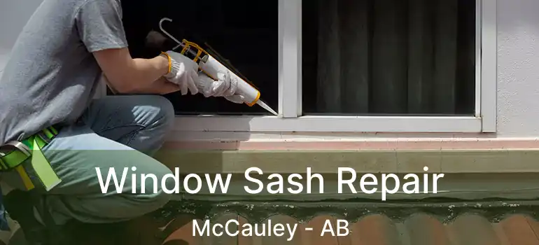  Window Sash Repair McCauley - AB