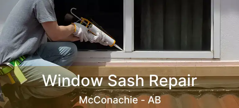  Window Sash Repair McConachie - AB