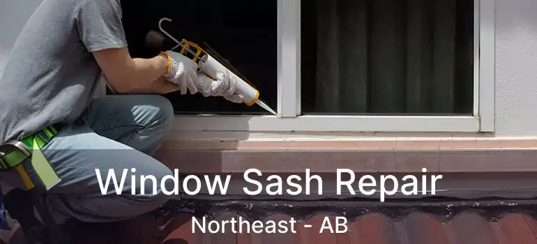  Window Sash Repair Northeast - AB