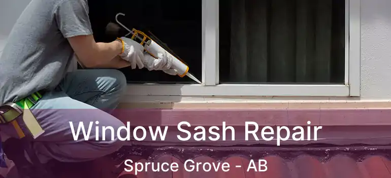  Window Sash Repair Spruce Grove - AB