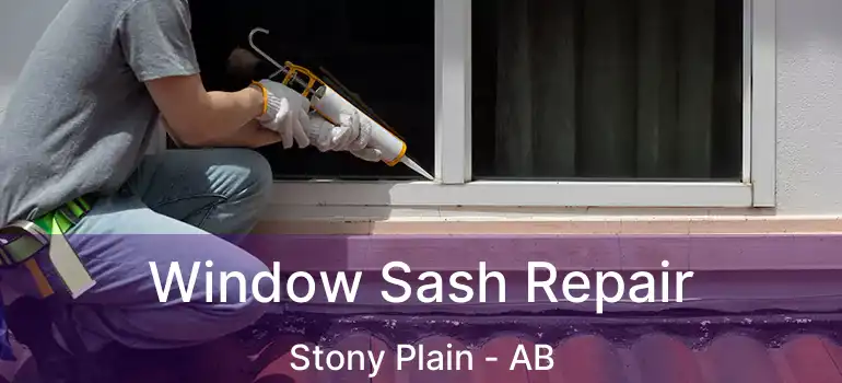  Window Sash Repair Stony Plain - AB