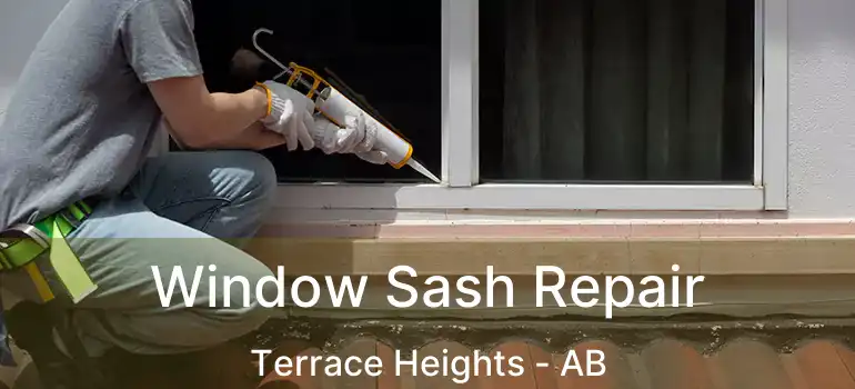  Window Sash Repair Terrace Heights - AB