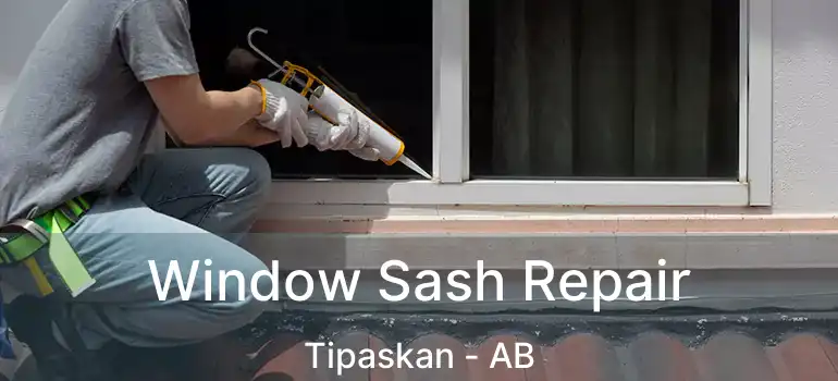  Window Sash Repair Tipaskan - AB