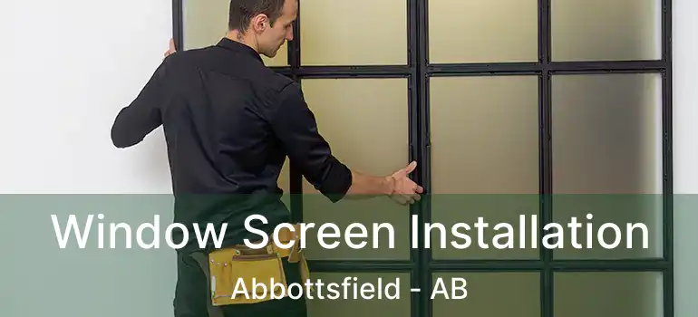  Window Screen Installation Abbottsfield - AB