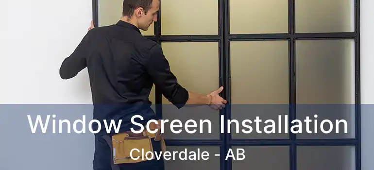  Window Screen Installation Cloverdale - AB