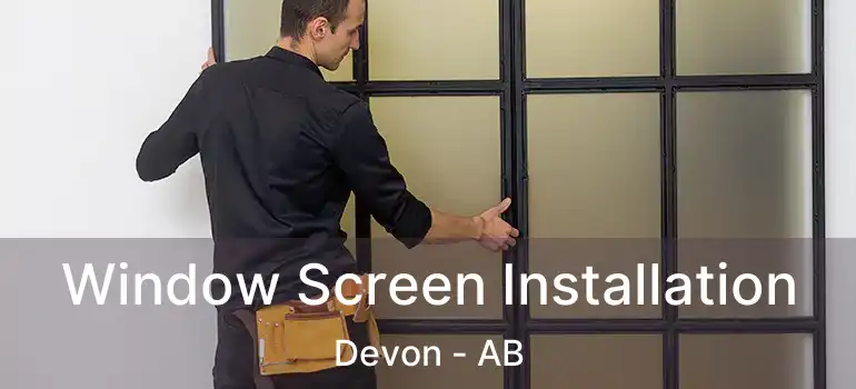  Window Screen Installation Devon - AB