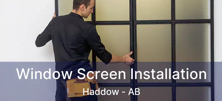  Window Screen Installation Haddow - AB