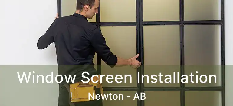  Window Screen Installation Newton - AB