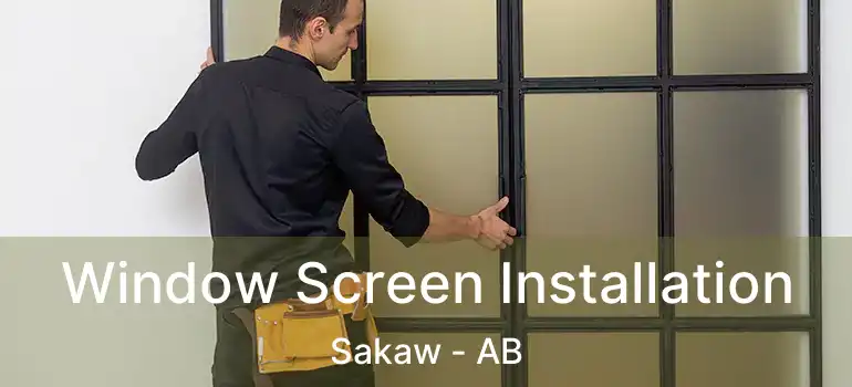  Window Screen Installation Sakaw - AB