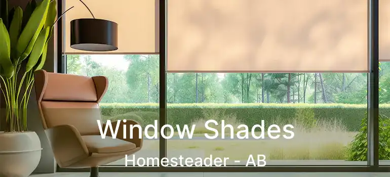  Window Shades Homesteader - AB