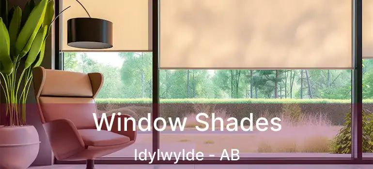  Window Shades Idylwylde - AB