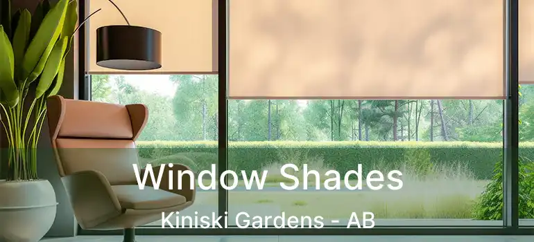  Window Shades Kiniski Gardens - AB