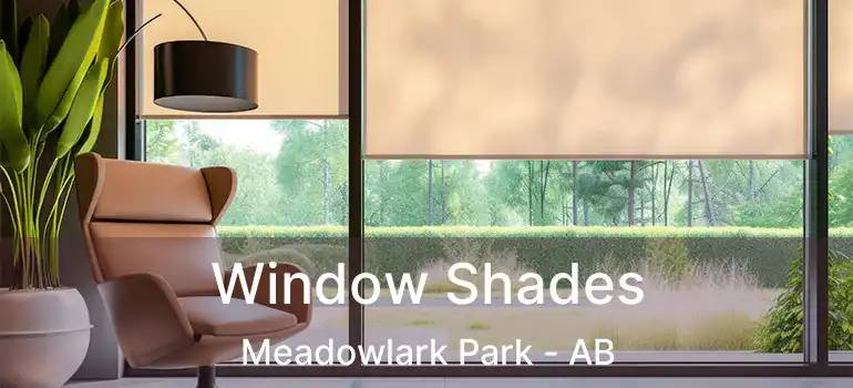  Window Shades Meadowlark Park - AB