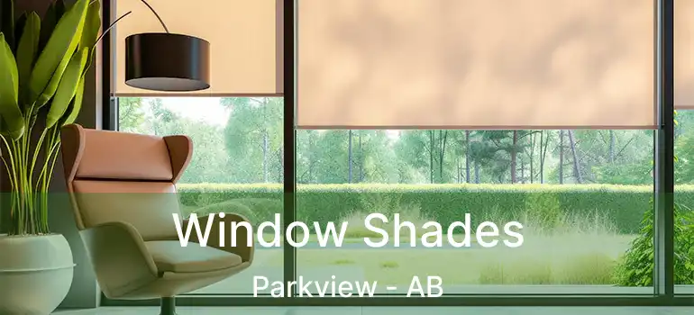  Window Shades Parkview - AB