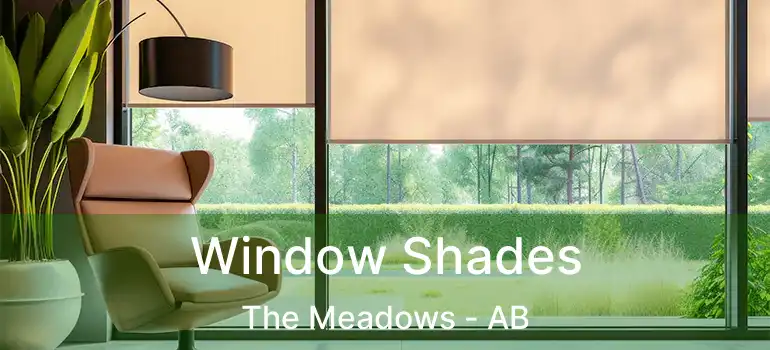  Window Shades The Meadows - AB