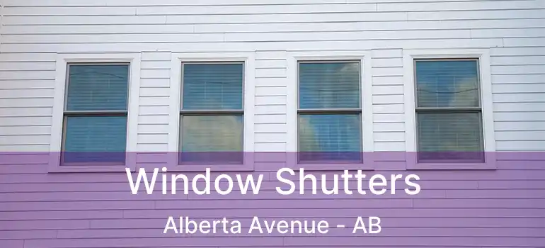  Window Shutters Alberta Avenue - AB