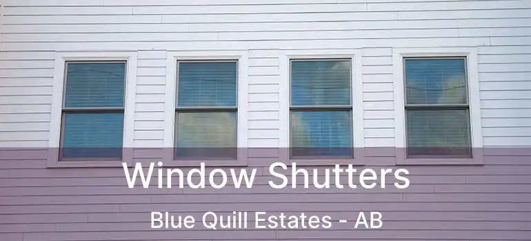  Window Shutters Blue Quill Estates - AB