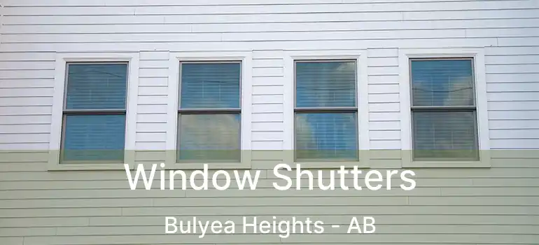  Window Shutters Bulyea Heights - AB