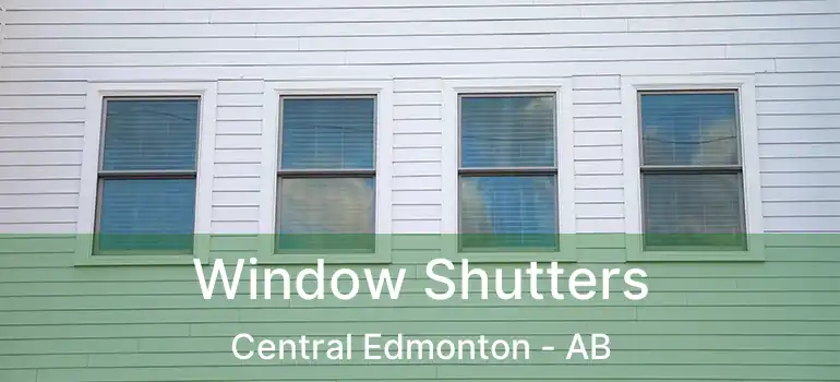  Window Shutters Central Edmonton - AB