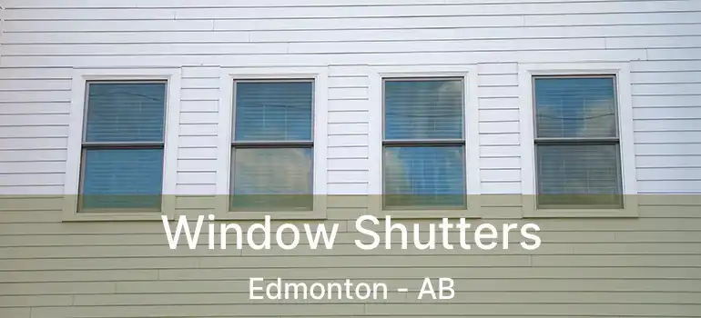  Window Shutters Edmonton - AB