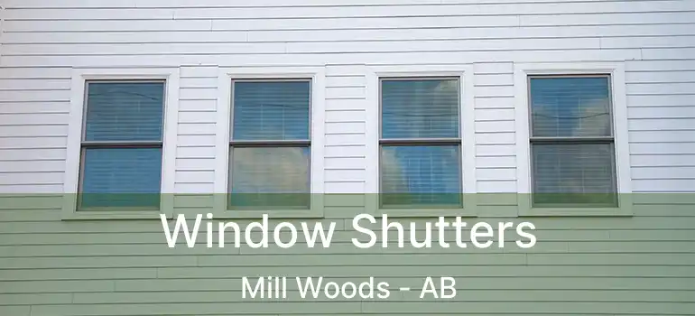  Window Shutters Mill Woods - AB