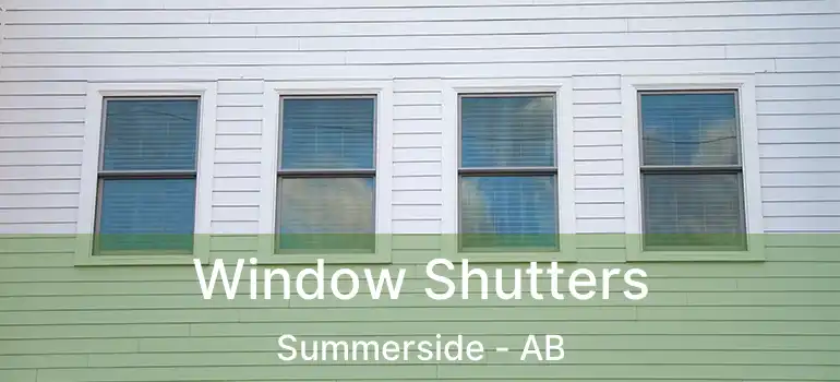  Window Shutters Summerside - AB