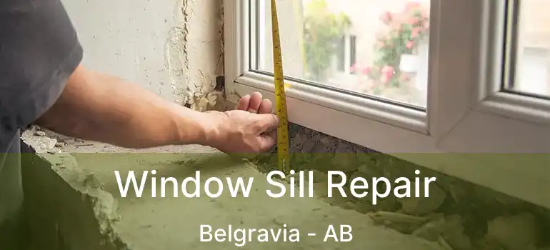  Window Sill Repair Belgravia - AB