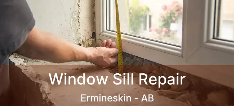  Window Sill Repair Ermineskin - AB