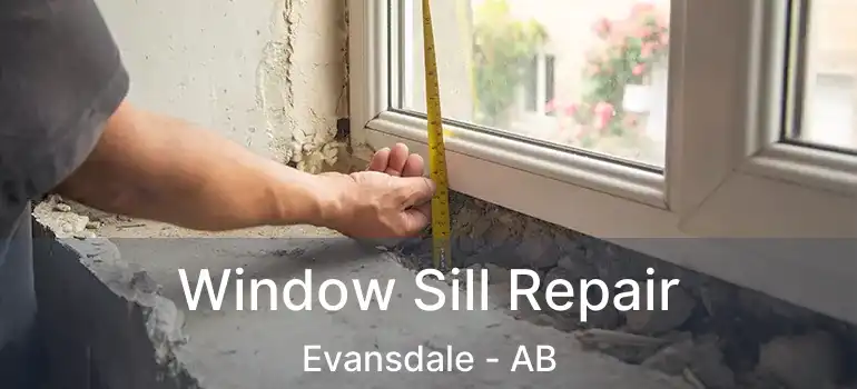  Window Sill Repair Evansdale - AB