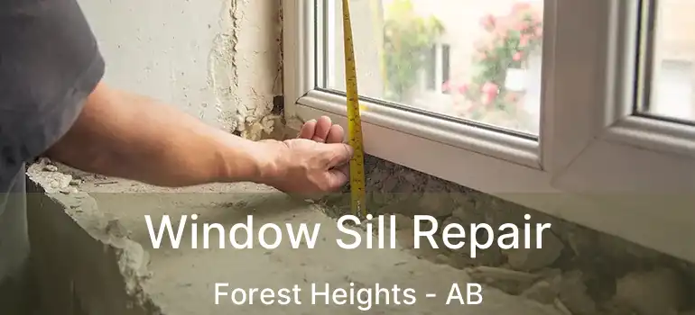  Window Sill Repair Forest Heights - AB