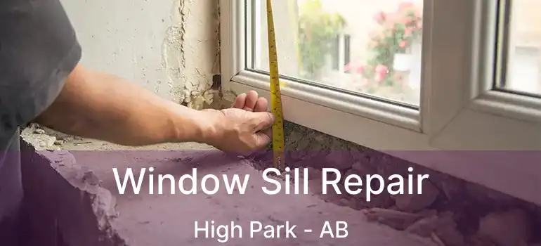  Window Sill Repair High Park - AB